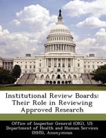 Institutional Review Boards: Their Role in Reviewing Approved Research 1249382467 Book Cover