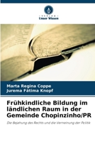 Frühkindliche Bildung im ländlichen Raum in der Gemeinde Chopinzinho/PR (German Edition) 6208536413 Book Cover