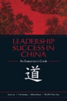 Leadership Success in China: An Expatriate's Guide 0976151448 Book Cover