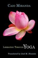 Liberation Through Yoga 1434382850 Book Cover