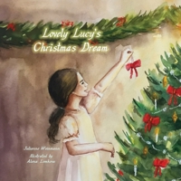 Lovely Lucy's Christmas Dream B08DPZ75W8 Book Cover