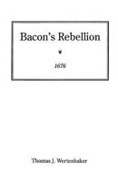 Bacon's rebellion, 1676 1453852891 Book Cover
