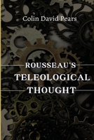 Rousseau's teleological thought 1835200036 Book Cover