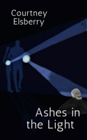 Ashes in the Light 1798072386 Book Cover