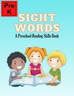 Pre K Sight Words: A Preschool Reading Skills Book B09DMR5L4D Book Cover