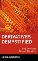 Derivatives demystified -using structured financial products (Wiley Series in Financial Engineering) 0471146331 Book Cover