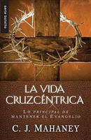 La vida cruzcentrica / Bolsillo (Serie Bolsillo) 0789920581 Book Cover
