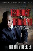 Terrorist in Brooklyn: Revolutionary or Conspirator 0984407111 Book Cover