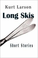 Long Skis//Short Stories 0595236189 Book Cover