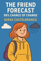 The Friend Forecast 98% Chance of Change B0F8V4ZW4Y Book Cover