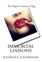 Immortal Liaisons 198117284X Book Cover