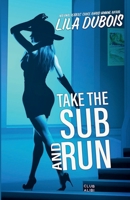 Take the Sub and Run 1941641903 Book Cover