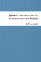 Aphorismen moralischen und �sthetischen Inhalts 1291034552 Book Cover