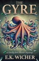 The Gyre: (A Devilly Peen murder mystery) (Devilly Peen Murder Mysteries) 1777454727 Book Cover