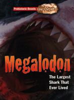 Megaladon: Prehistoric Beasts Uncovered - The Largest Shark That Ever Lived 1911341774 Book Cover