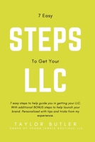 7 Easy Steps To Get Your LLC: A guide to level up your brand B08GFTLK7Z Book Cover