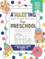 A'MAZE'ING Sight Words: Sight Word Activities for Preschool B099C8QJXL Book Cover