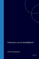 Polarisatie voor de duidelijkheid (Dutch Edition) 9004560971 Book Cover