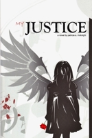 My Justice 1452071691 Book Cover