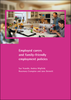 Employed Carers and Family-Friendly Employment Policies 1861344805 Book Cover