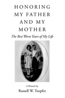 Honoring My Father and My Mother: The Best Worst Years of My Life B0GVGJ6KBV Book Cover