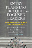 Entry Planning for Equity-Focused Leaders: Empowering Schools and Communities 168253765X Book Cover