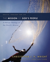 The Mission of God's People: A Biblical Theology of the Church's Mission 0310291127 Book Cover