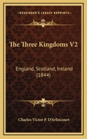 The Three Kingdoms V2: England, Scotland, Ireland 116515918X Book Cover
