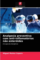 Analgesia preventiva com anti-inflamatórios não esteróides: Cirurgia de emergência 6203378585 Book Cover