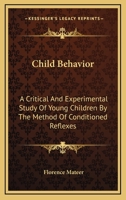 Child Behavior; A Critical and Experimental Study of Young Children by the ... 1163269093 Book Cover