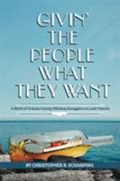 Givin' the People What They Want 1524557684 Book Cover