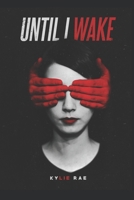 Until I Wake: A Novel B099THCV9W Book Cover