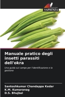 Manuale pratico degli insetti parassiti dell'okra (Italian Edition) 6208908795 Book Cover