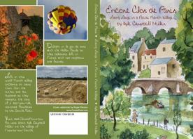 Encore Clos de Paris: Living Large in a Petite French Village 057837630X Book Cover