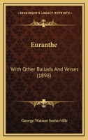 Euranthe: With Other Ballads And Verses 1120279283 Book Cover