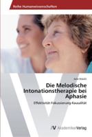 Die Melodische Intonationstherapie Bei Aphasie 3639413474 Book Cover