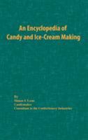 An Encyclopedia of Candy and Ice-Cream Making 0820600113 Book Cover