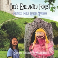 Cici's Enchanted Forest Stories: Princess Paris Learns Manners B0BZF4Z5M2 Book Cover