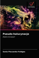 Pseudo-halucynacje 6203331090 Book Cover