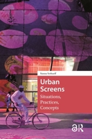 Urban Screens: Situations, Practices, Concepts 9048563623 Book Cover