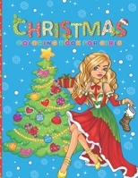 Christmas Coloring Book For Girls: Relaxing Christmas Coloring Book for Girls, Gift or Present for Girls, 50 Beautiful Trendy Coloring Pages to Color B08QRXV535 Book Cover