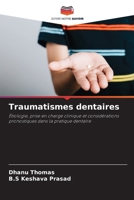 Traumatismes dentaires (French Edition) 6209510280 Book Cover