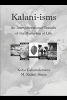 Kalani-isms: An Intergenerational Transfer of the Meme-ing of Life B0FPCYLQKY Book Cover