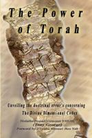 The Power of Torah: Unveiling the doctrinal error's concerning the Divine Dimensional Codex 1537542389 Book Cover