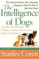 The Intelligence of Dogs: Canine Consciousness and Capabilities 0553374524 Book Cover