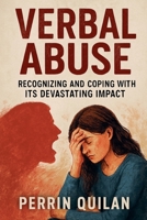 Verbal Abuse: Recognizing and Coping with Its Devastating Impact B0FLQ3MH9D Book Cover