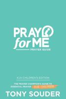Pray for Me Children's KJV Edition 0989754596 Book Cover