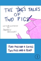 The Tales of Two Pigs B0F3RMZYYS Book Cover