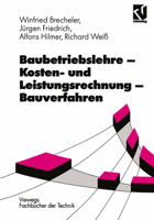 Baubetriebslehre, Kostenrechnung und Leistungsrechnung, Bauverfahren 3528077085 Book Cover