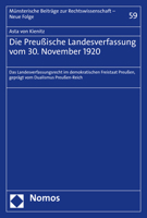 Die Preussische Landesverfassung Vom 30. November 1920: Das Landesverfassungsrecht Im Demokratischen Freistaat Preussen, Gepragt Vom Dualismus ... Zur Rechtswissenschaft, 59) 3848782952 Book Cover